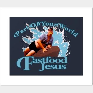 Fast Food Jesus Part of Your World Posters and Art